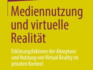 Mediennutzung und virtuelle Realität