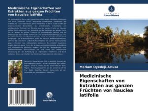 Medizinische Eigenschaften von Extrakten aus ganzen Früchten von Nauclea latifolia