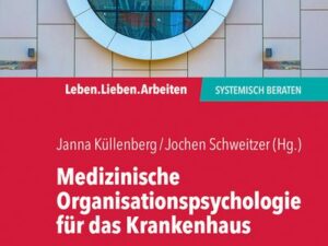 Medizinische Organisationspsychologie für das Krankenhaus