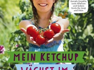 Mein Ketchup wächst im Hochbeet