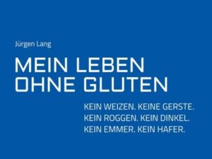 Mein Leben Ohne Gluten