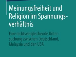 Meinungsfreiheit und Religion im Spannungsverhältnis