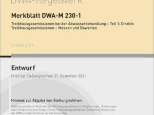 Merkblatt DWA-M 230-1 Treibhausgasemissionen bei der Abwasserbehandlung – Teil 1: Direkte Treibhausgasemissionen – Messen und Bewerten (Entwurf)