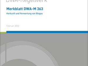 Merkblatt DWA-M 363 Herkunft und Verwertung von Biogas