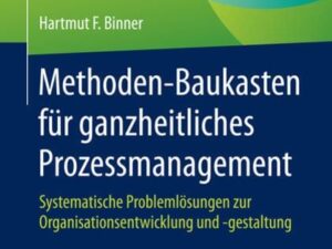 Methoden-Baukasten für ganzheitliches Prozessmanagement