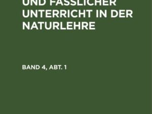 Michael Hube: Vollständiger und fasslicher Unterricht in der Naturlehre. Band 4, Abt. 1