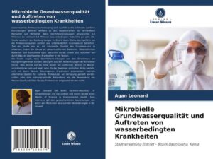 Mikrobielle Grundwasserqualität und Auftreten von wasserbedingten Krankheiten