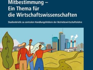 Mitbestimmung - Ein Thema für die Wirtschaftswissenschaften