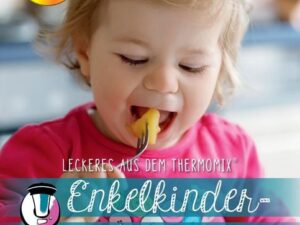 Mixtipp: Enkelkinderküche