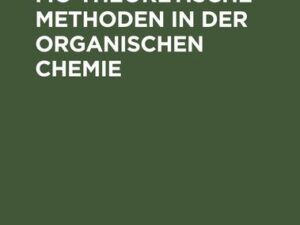 MO-theoretische Methoden in der organischen Chemie