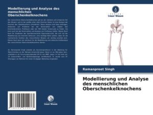 Modellierung und Analyse des menschlichen Oberschenkelknochens