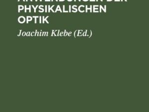 Moderne Anwendungen der physikalischen Optik