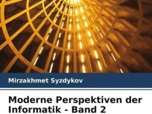 Moderne Perspektiven der Informatik - Band 2