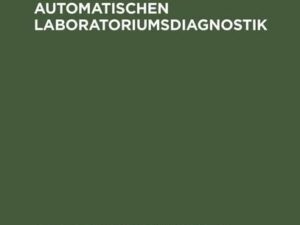 Möglichkeiten und Grenzen der automatischen Laboratoriumsdiagnostik