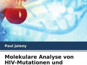 Molekulare Analyse von HIV-Mutationen und Bestimmung von Subtypen circa