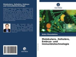 Molekulare, Zelluläre, Embryo- und Immunbiotechnologie