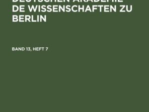 Monatsberichte der Deutschen Akademie de Wissenschaften zu Berlin. Band 13, Heft 7