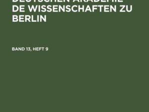 Monatsberichte der Deutschen Akademie de Wissenschaften zu Berlin. Band 13, Heft 9