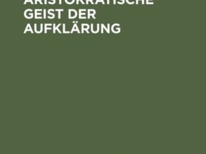 Montesquieu: Der aristokratische Geist der Aufklärung