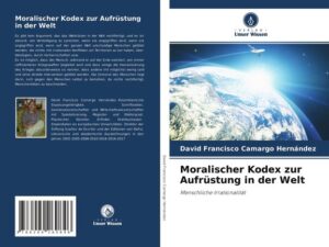 Moralischer Kodex zur Aufrüstung in der Welt