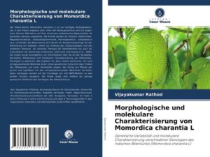 Morphologische und molekulare Charakterisierung von Momordica charantia L