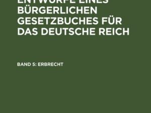 Motive zu dem Entwurfe eines Bürgerlichen Gesetzbuches für das Deutsche Reich / Erbrecht