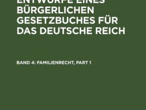 Motive zu dem Entwurfe eines Bürgerlichen Gesetzbuches für das Deutsche Reich / Familienrecht