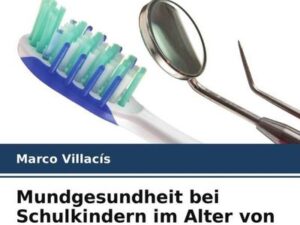 Mundgesundheit bei Schulkindern im Alter von 6-12 Jahren