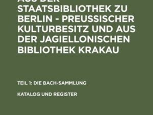 Musikhandschriften aus der Staatsbibliothek zu Berlin - Preußischer... / Katalog und Register