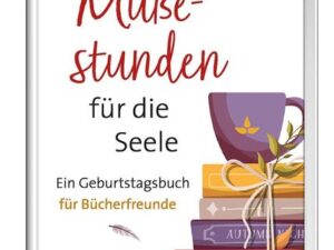 Mußestunden für die Seele