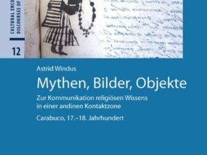 Mythen, Bilder, Objekte