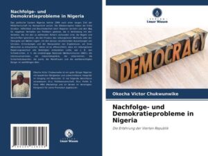 Nachfolge- und Demokratieprobleme in Nigeria