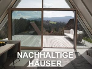 Nachhaltige Häuser - Energieeffizient, ökologisch, zukunftsfähig - Neubauten und Umbauten. 25 Häuser