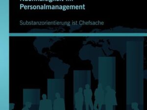 Nachhaltigkeit im Personalmanagement: Substanzorientierung ist Chefsache