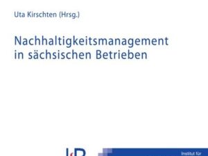 Nachhaltigkeitsmanagement in sächsischen Betrieben