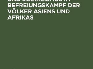 Nationalismus und Sozialismus im Befreiungskampf der Völker Asiens und Afrikas