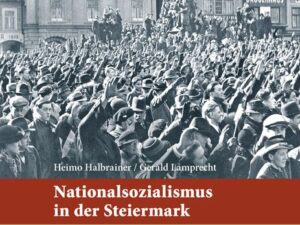 Nationalsozialismus in der Steiermark