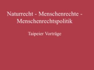 Naturrecht - Menschenrechte - Menschenrechtspolitik