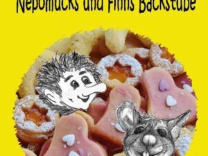 Nepomucks und Finns Backstube