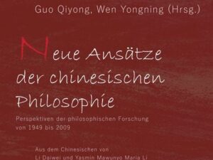 Neue Ansätze der chinesischen Philosophie