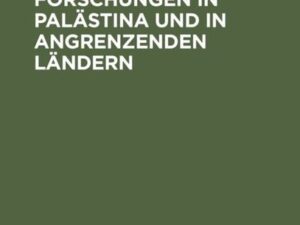 Neuere biblische Forschungen in Palästina und in angrenzenden Ländern