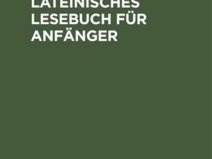 Neues lateinisches Lesebuch für Anfänger