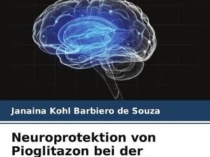 Neuroprotektion von Pioglitazon bei der Parkinson-Krankheit