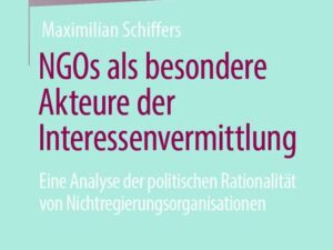 NGOs als besondere Akteure der Interessenvermittlung