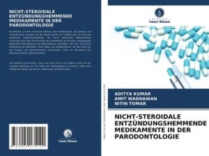 Nicht-Steroidale Entzündungshemmende Medikamente in der Parodontologie