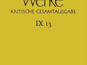 Nietzsche Werke, Band 13, Aufzeichnungen aus den Archivmappen Mp XVII und Mp XVIII sowie verstreute Aufzeichnungen