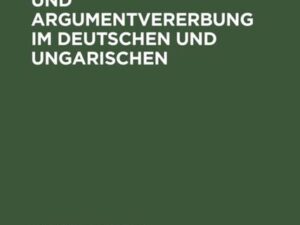 Nominalisierungen und Argumentvererbung im Deutschen und Ungarischen