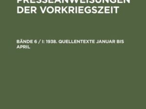 NS-Presseanweisungen der Vorkriegszeit / 1938. Quellentexte