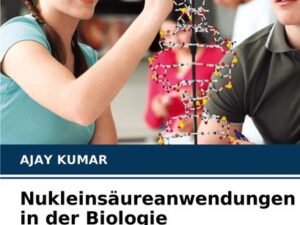 Nukleinsäureanwendungen in der Biologie