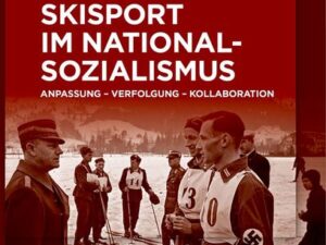 Österreichs Skisport im Nationalsozialismus